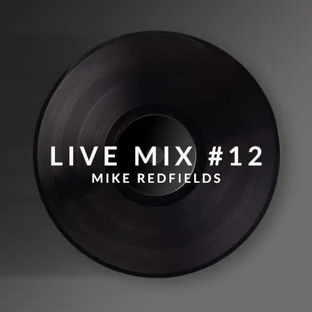 Mike Redfields – Live Mix Session 012